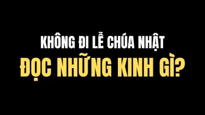Kinh đọc khi không đi Lễ Chúa Nhật