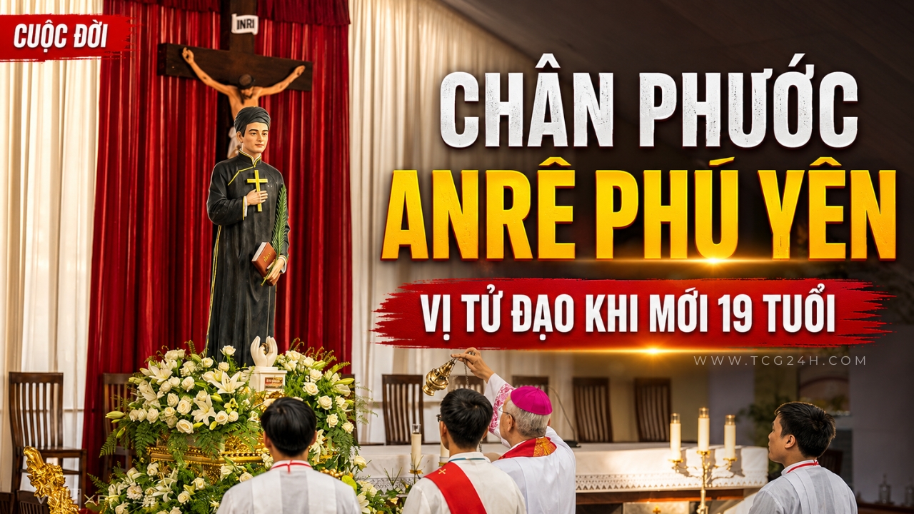 Cuộc đời vị Chân phước tử đạo năm 19 tuổi – Chân phước Anrê Phú Yên